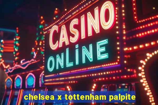 chelsea x tottenham palpite